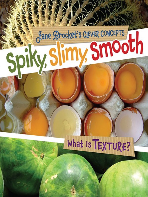 Title details for Spiky, Slimy, Smooth by Jane Brocket - Wait list
